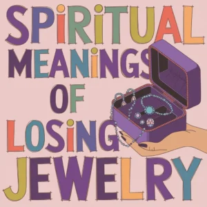 Read more about the article 10 Spiritual Meanings of Losing Jewelry: Interpretations You Need to Know