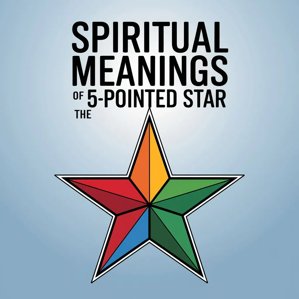 11 Spiritual Meanings of the 5-Pointed Star: Symbolism and Power