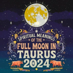 Read more about the article 12 Spiritual Meanings of the Full Moon in Taurus 2024