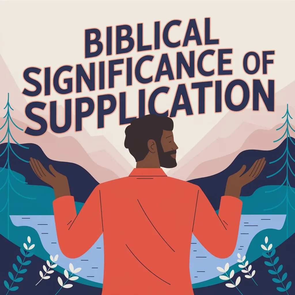 The Biblical Significance of Supplication: A Heartfelt Prayer