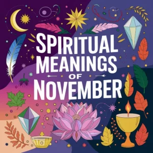 Read more about the article 12 Spiritual Meanings of November: Hidden Symbolism Revealed