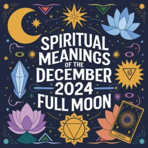 Read more about the article 12 Spiritual Meanings of the December 2024 Full Moon