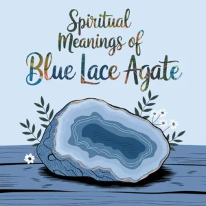 Read more about the article 14 Spiritual Meanings of Blue Lace Agate: Inner Peace & Healing