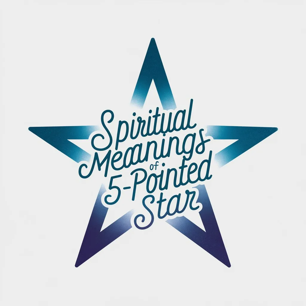 14 Spiritual Meanings of a 5-Pointed Star: Symbolism Revealed