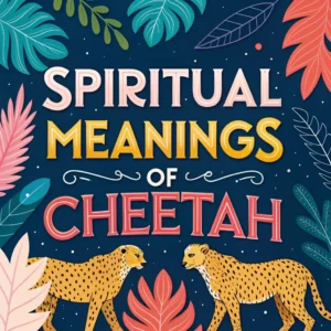 Read more about the article 11 Spiritual Meanings of Cheetahs: Hidden Divine Guidance