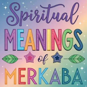 Read more about the article 13 Spiritual Meanings of Merkaba: Hidden Symbolism Revealed