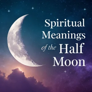 Read more about the article 15 Spiritual Meanings of the Half Moon: Symbolism & Insights