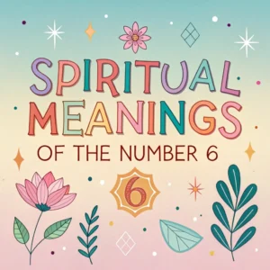 Read more about the article 11 Spiritual Meanings of the Number 6: Hidden Meanings