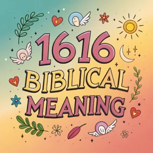 Read more about the article The Biblical Significance of the Number 1616: Divine Secrets