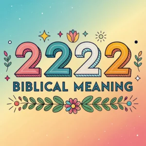 Read more about the article Biblical Meaning of 2222: God’s Special Message for You