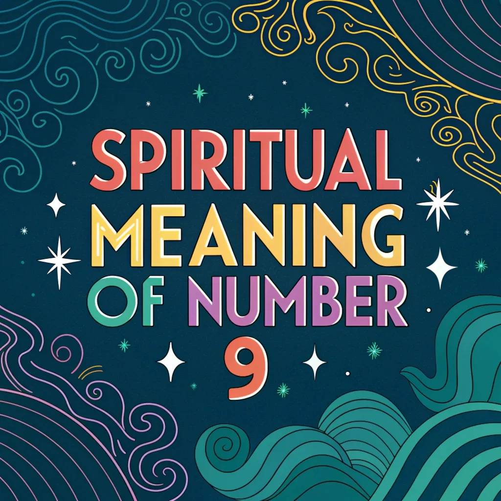 Spiritual Meanings of Number 9: Symbol of Karmic Completion