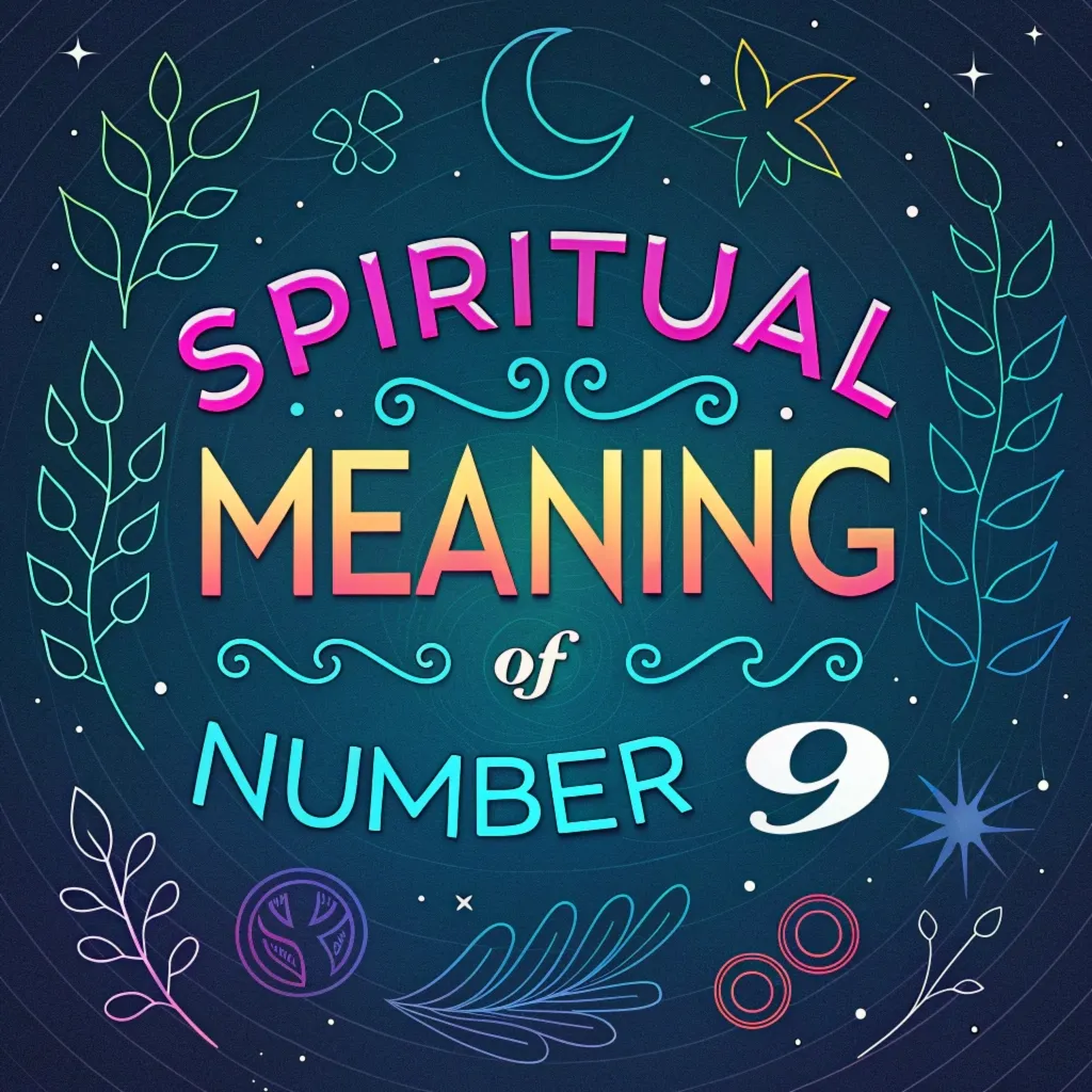 Spiritual Meanings of Number 9: Symbol of Karmic Completion