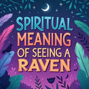 Read more about the article The Spiritual Meaning of Seeing a Raven: Deeper Symbolism