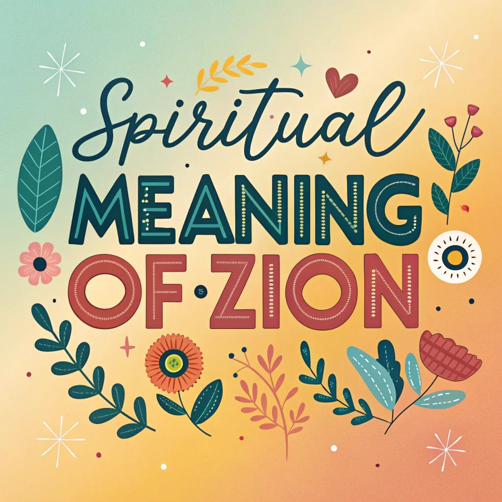 You are currently viewing The Spiritual Meaning of Zion: Journey to Divine Connection