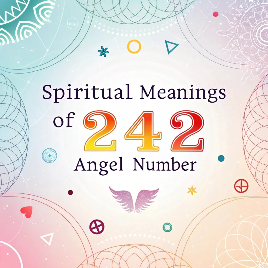 Spiritual Significance of Angel Number 242: Divine Guidance