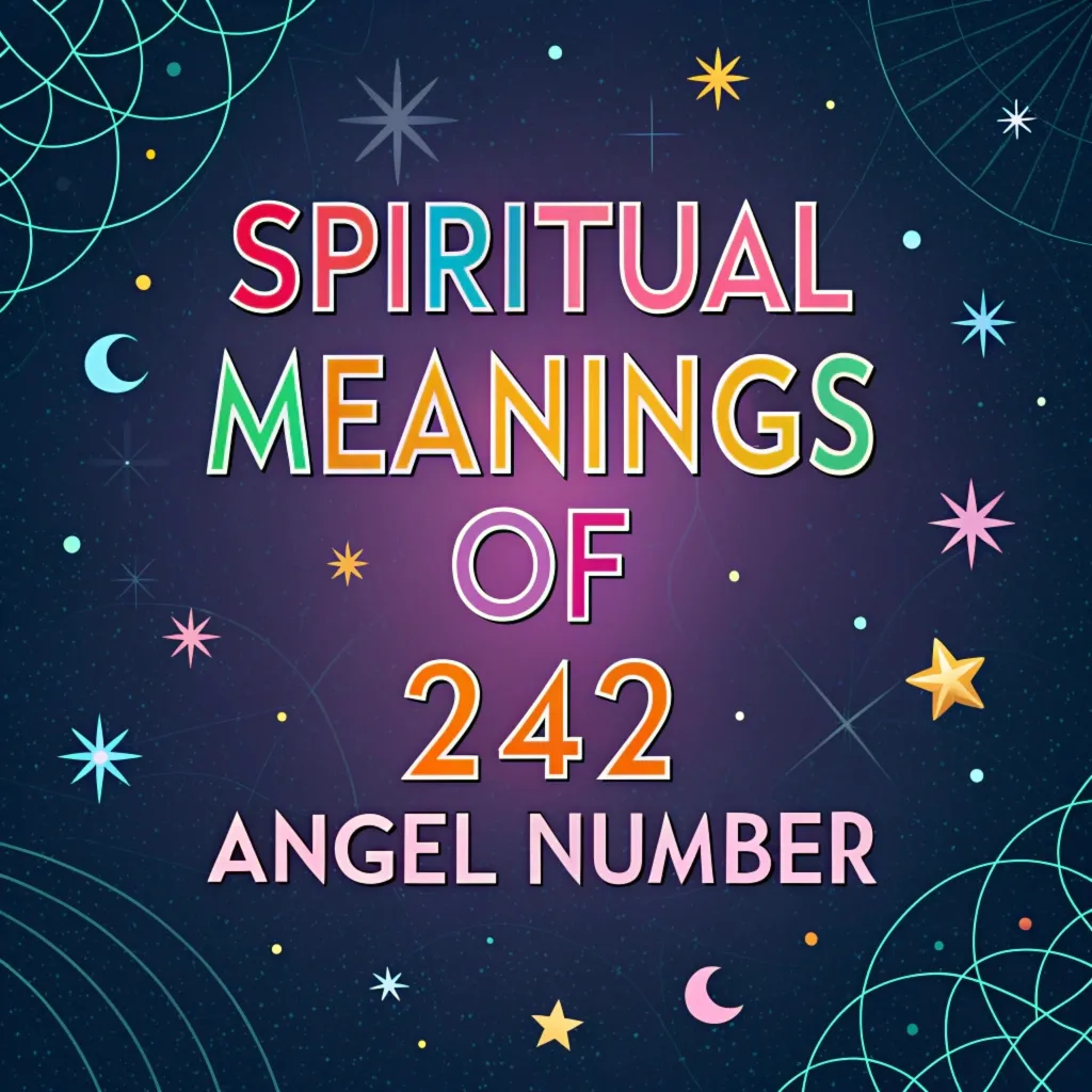 Spiritual Significance of Angel Number 242: Divine Guidance