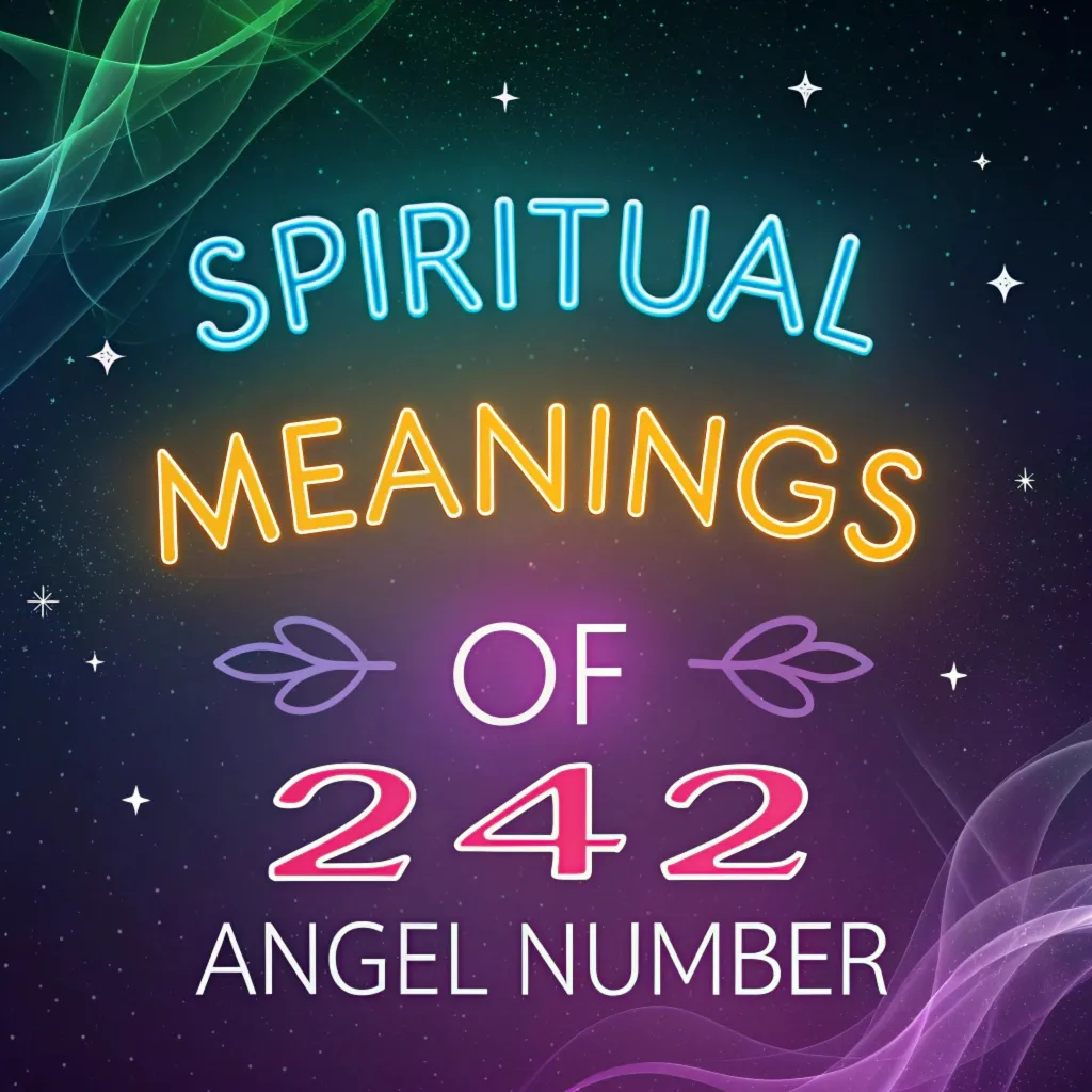 Spiritual Significance of Angel Number 242: Divine Guidance