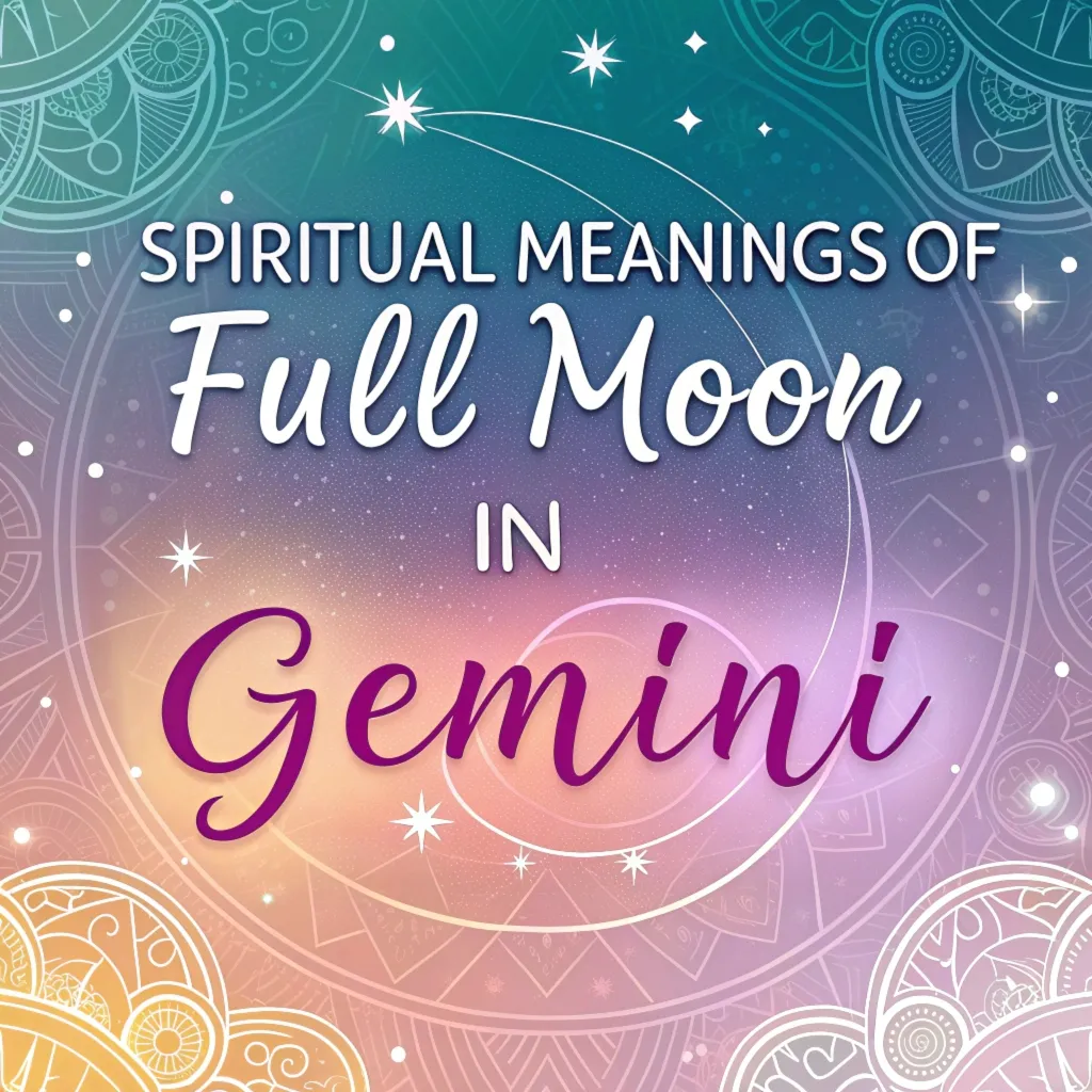 12 Spiritual Meanings of the Full Moon in Gemini 2024 December