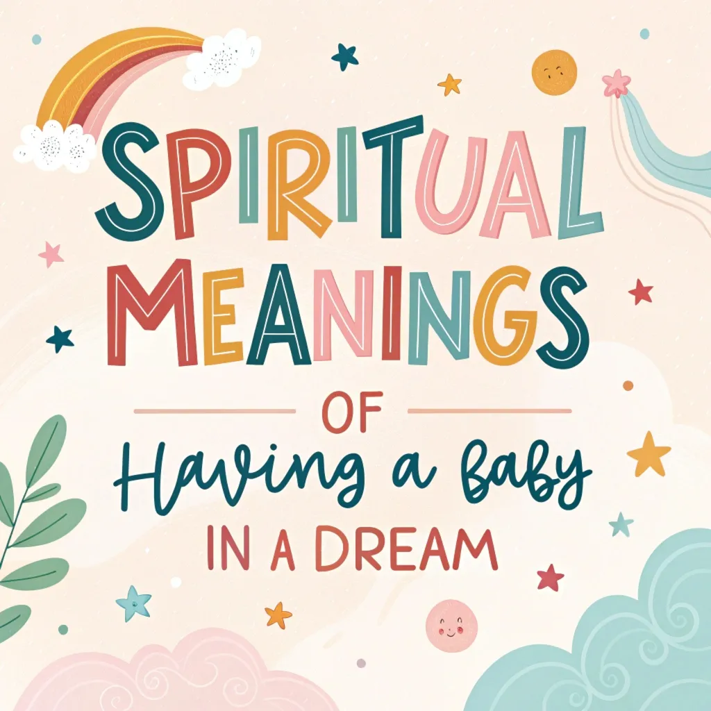 You are currently viewing Spiritual Meanings of Baby Dreams: 13 Interpretations