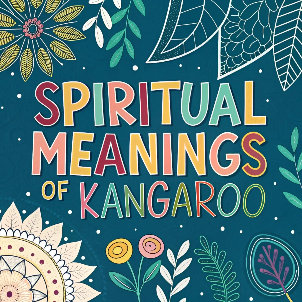 15 Spiritual Meanings of Kangaroos: Marsupial Mysteries