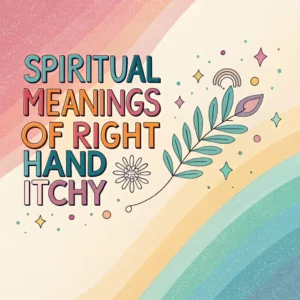 Read more about the article 14 Spiritual Meanings of Right Hand Itching: Hidden Messages