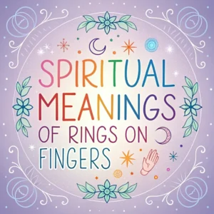 Read more about the article 14 Spiritual Meanings of Rings on Fingers: A Complete Guide