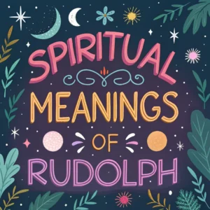 Read more about the article Spiritual Meanings of Rudolph: Hidden Wisdom in a Christmas Classic