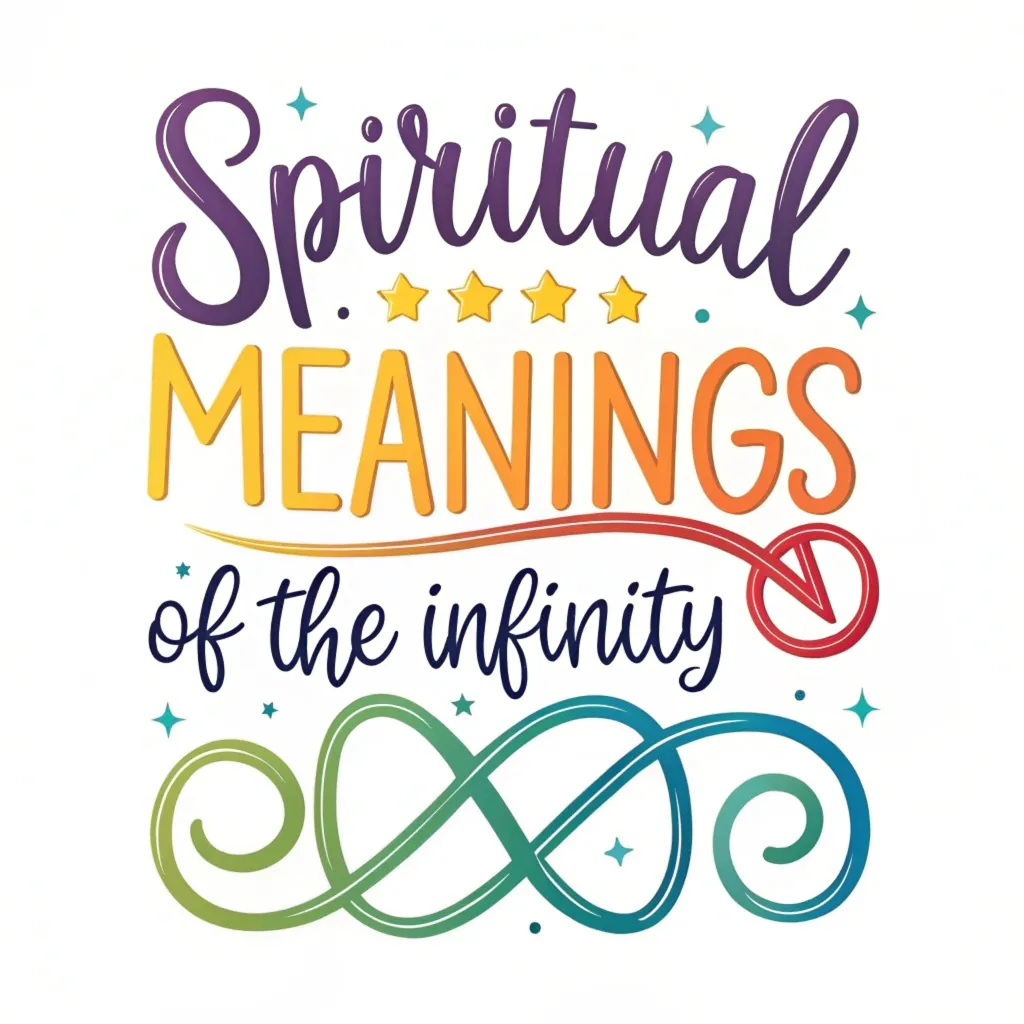 17 Spiritual Meanings of the Infinity Symbol: Eternity in a Loop