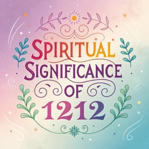 Read more about the article The Spiritual Significance of 1212: A Special Message for You