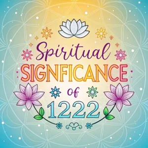 Read more about the article Spiritual Significance of 1222: Guide to Heavenly Messages