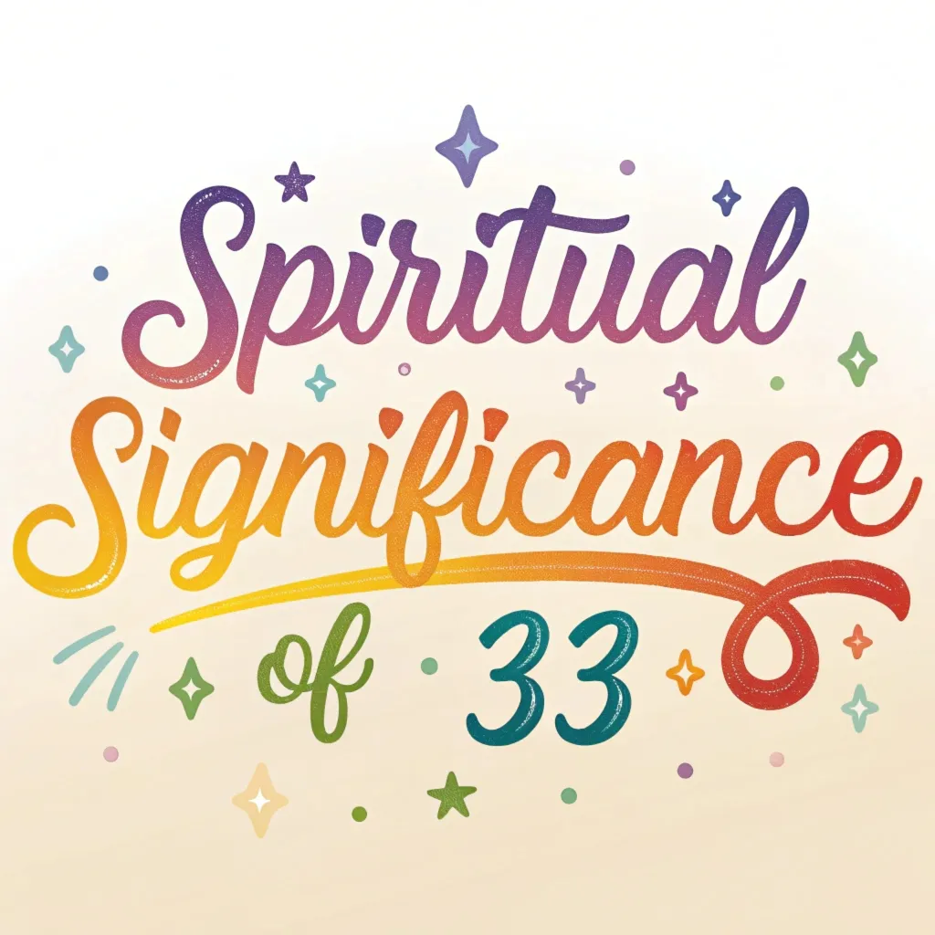 The Spiritual Significance of Number 33: Sign of Divine Support