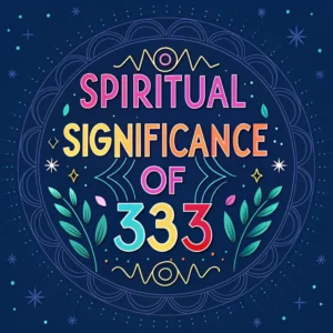 Read more about the article The Spiritual Significance of 333: Treasury of Spiritual Insights