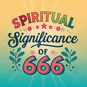 Read more about the article The Spiritual Significance of 666: Balance & Self-Discovery