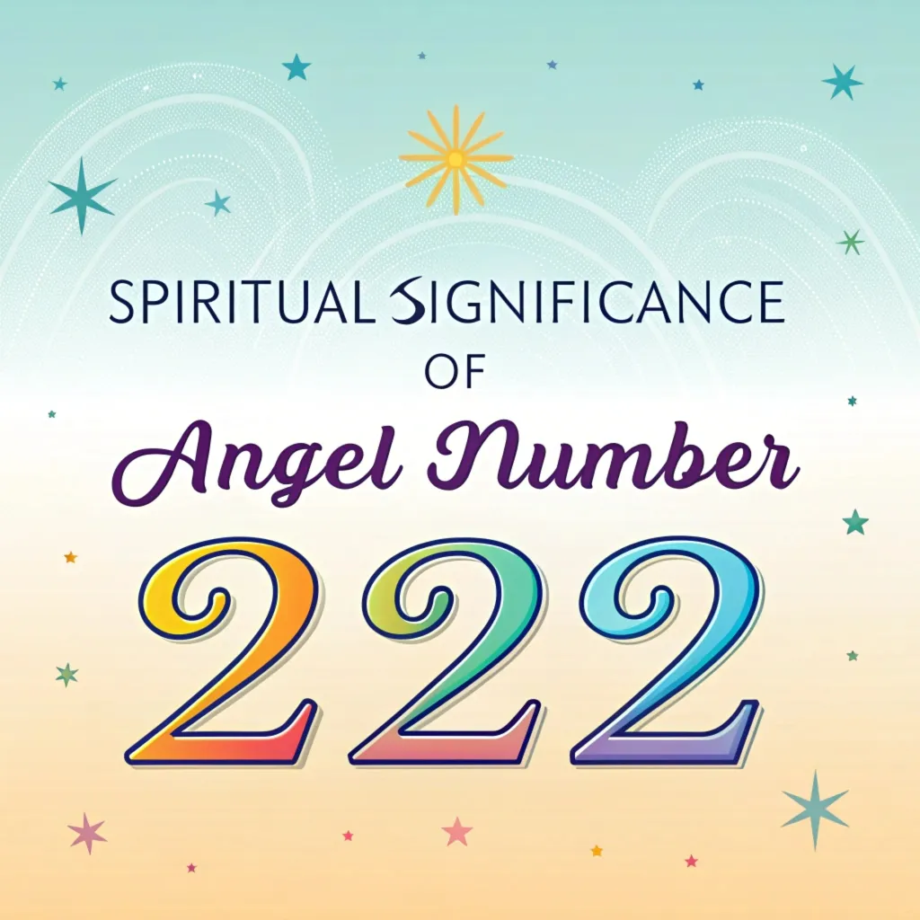 Spiritual Significance of Angel Number 222: Divine Messages