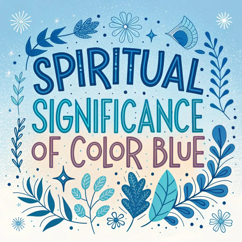 The Spiritual Significance of Color Blue: 14 Meanings & Symbolism