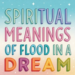 Read more about the article 13 Spiritual Meanings of Flood Dreams: Waves of Wisdom