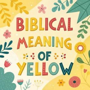 Read more about the article The Biblical Meaning of Yellow: A Symbol of Divine Glory