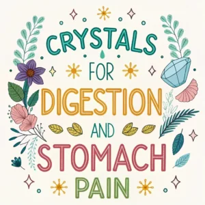 Read more about the article Top Healing Crystals for Digestive Health and Stomach Pain