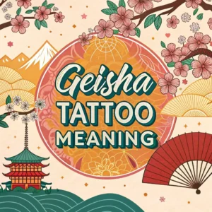 Read more about the article Geisha Tattoo Meanings & Symbolism:  The Silent Storytellers