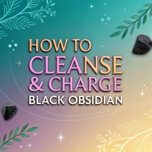 Read more about the article The Ultimate Guide to Cleansing and Charging Black Obsidian