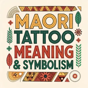 Read more about the article Maori Tattoo Meaning and Symbolism: Rich Cultural Heritage