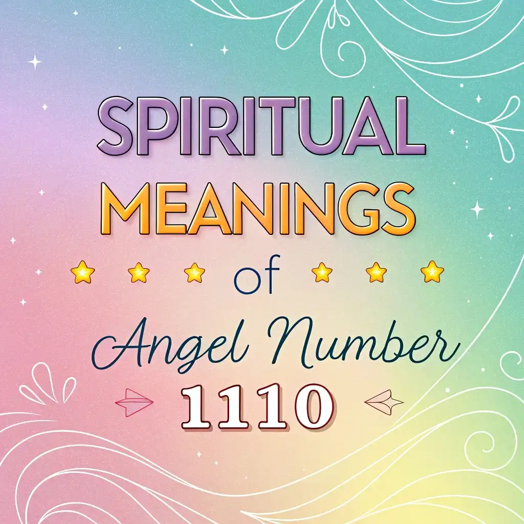 Spiritual Significance of Angel Number 1110: Divine Messages