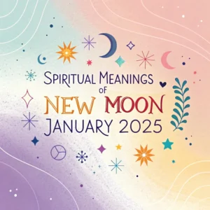 Read more about the article Spiritual Meanings of New Moon January 2025 in Aquarius