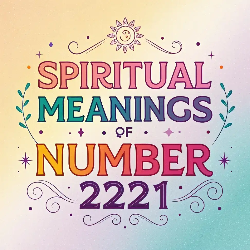 Spiritual Significance of Angel Number 2221: Divine Guidance