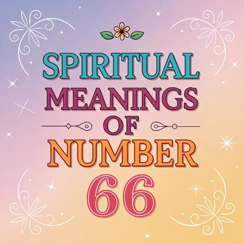 Spiritual Meanings of Angel Number 66: Divine Harmony