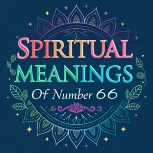 Read more about the article Spiritual Meanings of Angel Number 66: Divine Harmony