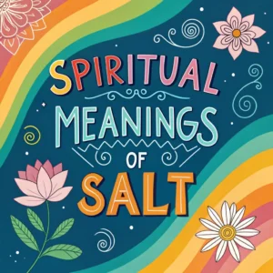 Read more about the article Spiritual Meanings of Salt: Spiritual Roots Across Cultures