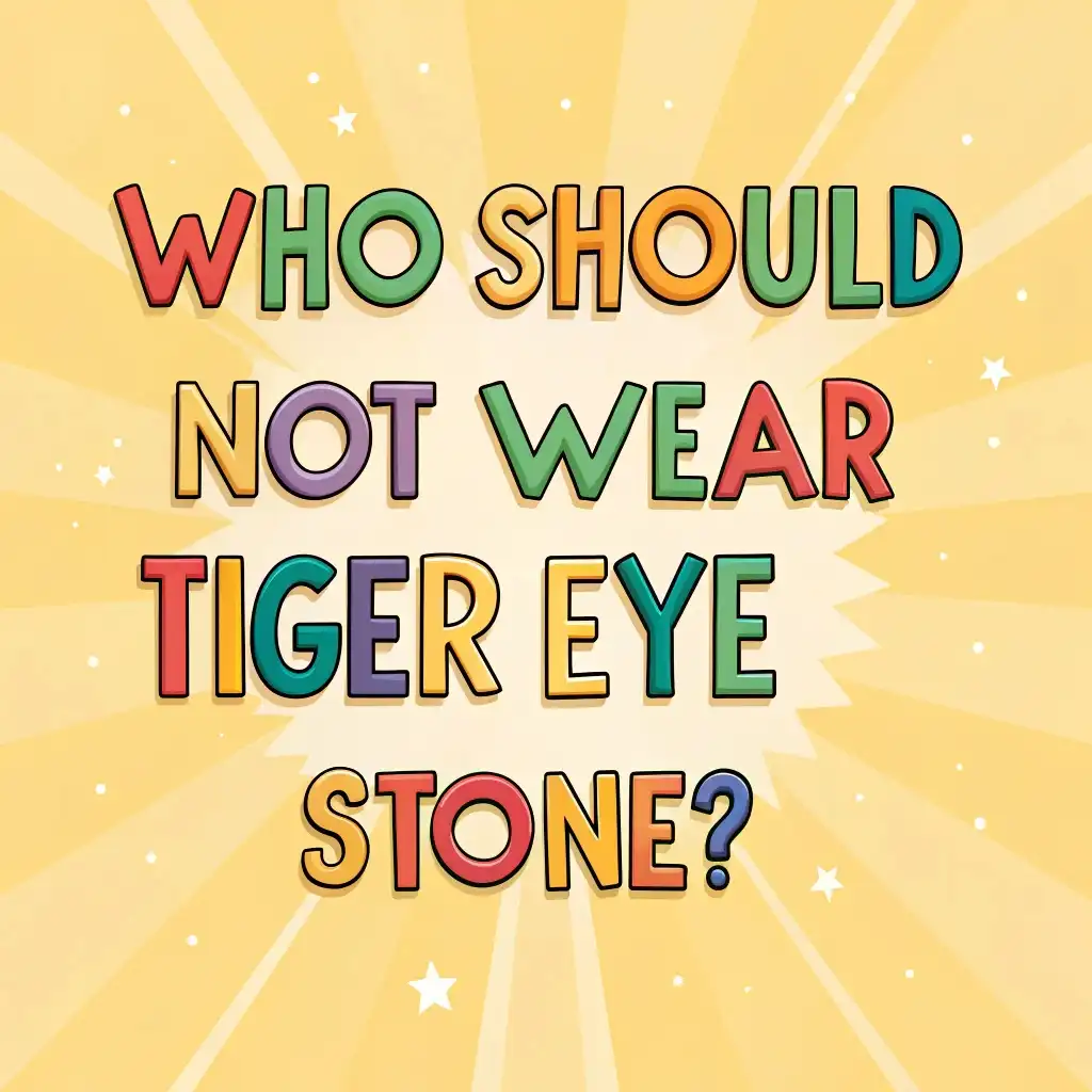 Who Should Not Wear Tiger Eye Stone? Essential Guide