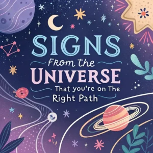 Read more about the article 23 Signs from the Universe That You’re on the Right Path