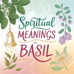 Read more about the article Spiritual Meanings of Basil: A Guide to Its Mystical Powers